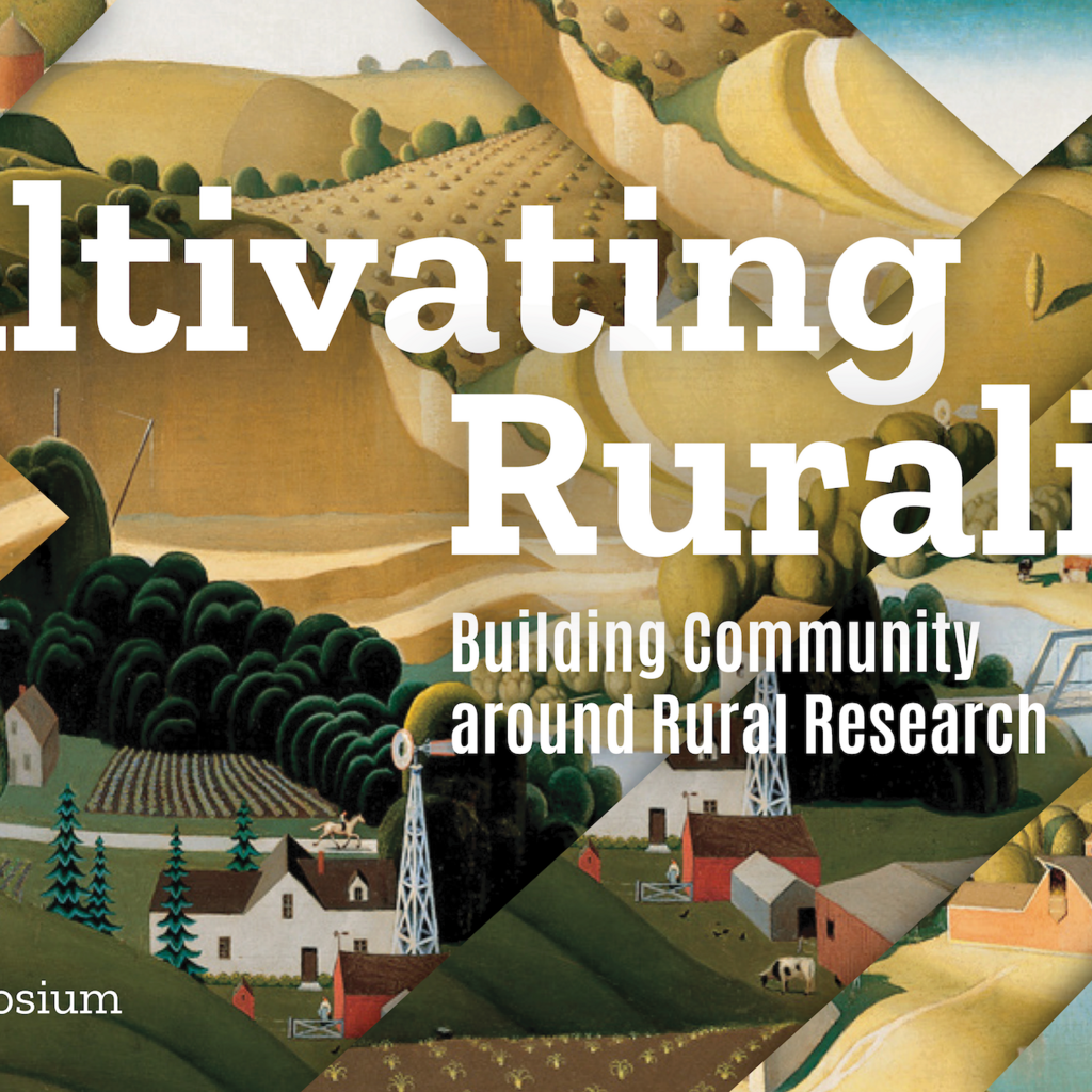 Cultivating Rurality: Building Community around Rural Research — 2025–26 Obermann Symposium promotional image